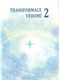 Keltner Tomáš: Transformace vědomí 2