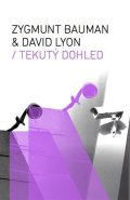 Bauman Zygmunt: Tekutý dohled
