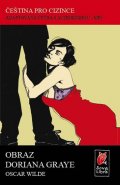 Wilde Oscar: Obraz Doriana Graye - Čeština pro cizince - Adaptovaná četba s CD