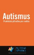 Yau Alan: Autismus - Praktická příručka pro rodiče