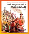 Adamec Radek: Pohádky o nezbedných mašinkách