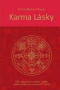 Roach Geshe Michael: Karma lásky - 100 odpovědí o vašem vztahu podle pradávné moudroti Tibetu