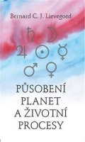 Lievegoed Bernard C. J.: Působení planet a životní procesy