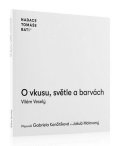Veselý Vilém: O vkusu, světle a barvách