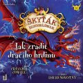 : CD Jak zradit dračího hrdinu - audiokniha