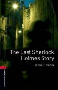 Dibdin Michael: Oxford Bookworms Library 3 The Last Sherlock Holmes (New Edition)