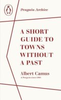 Camus Albert: Short Guide to Towns Without a Past