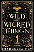 May Francesca: Wild and Wicked Things