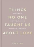 King Vex: Things No One Taught Us About Love (The Good Vibes trilogy): How to Build H