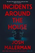 Malerman Josh: Incidents Around the House