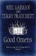 Gaiman Neil: Good Omens: The phenomenal laugh out loud adventure about the end of the wo