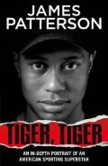 Patterson James: Tiger, Tiger