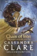 Clareová Cassandra: The Last Hours: Chain of Iron