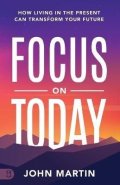 Martin John: Focus on Today