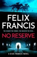Francis Felix: No Reserve: The brand new 2023 thriller from the master of the racing block