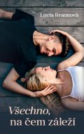 Braunová Lucia: Všechno, na čem záleží