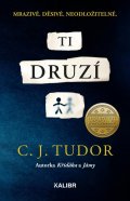 Tudor C. J.: Ti druzí