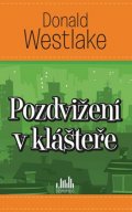 Westlake Donald E.: Pozdvižení v klášteře
