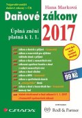 Marková Hana: Daňové zákony 2017 - Úplná znění platná k 1. 1. 2017