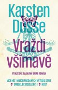 Dusse Karsten: Vraždi všímavě