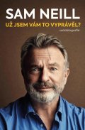 Neill Sam: Už jsem vám to vyprávěl?