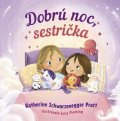 Schwarzenegger Pratt Katherine: Dobrú noc, sestrička (slovensky)