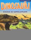 Matthews Rupert: Dinosauři - knížka se samolepkami
