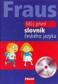 neuveden: Fraus Můj první slovník českého jazyka + CD-ROM