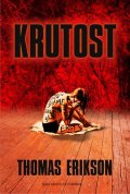 Erikson Thomas: Krutost