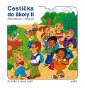 Švejdová Vlasta: Cestička do školy II, Prvouka pro 1. ročník ZŠ školy II,