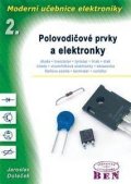 Doleček Jaroslav: Moderní učebnice elektroniky - 2. díl - Polovodičové prvky a elektronky