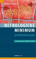 Teplan Vladimír: Nefrologické minimum pro klinickou praxi