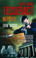 Wood Tom: Krycí jméno Tesseract: NEPŘÍTEL