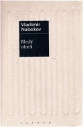 Nabokov Vladimir: Bledý oheň