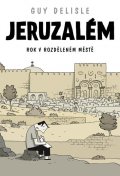 Delisle Guy: Jeruzalém - Rok v rozděleném městě - komiks