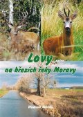 Velický Vladimír: Lovy nejen na březích řeky Moravy