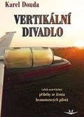 Douda Karel: Vertikální divadlo