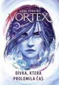 Benning Anna: Vortex 2 - Dívka, která prolomila čas