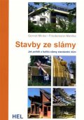 Minke Gernot: Stavby ze slámy - Jak pořídit z balíků slámy standardní dům