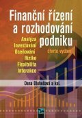 Dluhošová Dana: Finanční řízení a rozhodování podniku - Analýza, Investování, Oceňování, Ri