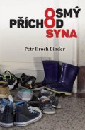 Binder Petr Hroch: Osmý příchod syna