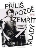 Pospíšil Ivo: Příliš pozdě zemřít mladý - CD (Čte Renata Rychlá) - audiokniha