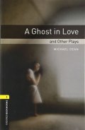 Dean Michael: Oxford Bookworms Playscripts 1 Ghost in Love (New Edition)