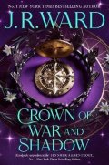 Ward J. R.: Crown of War & Shadow