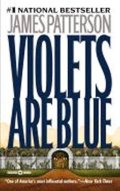 Patterson James: Violets Are Blue