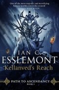 Esslemont Ian Cameron: Kellanved´s Reach : Path to Ascendancy 3