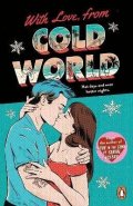 Thompson Alicia: With Love, From Cold World: An addictive workplace romance from the bestsel