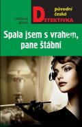 Beran Ladislav: Spala jsem s vrahem, pane štábní