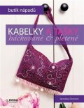 Dovcová Jaroslava: Kabelky a tašky háčkované a pletené - Butik nápadů