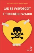 Skeen Michelle: Jak se vysvobodit z toxického vztahu